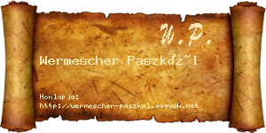 Wermescher Paszkál névjegykártya
